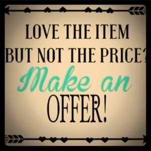 No unreasonable offers.